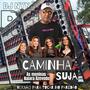 Caminha suja Remix djnynao