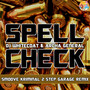 Spell Check (Smoove Kriminal 2 Step Garage Remix)