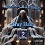 Gray Hair (feat. Lil Bra 15) [Explicit]