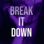 Break It Down (feat. Big P 24K) [Explicit]