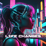 Life Changes (Explicit)