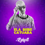 Ela Bebe Catuaba (Explicit)