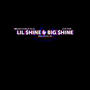 Lil shine and big shine (Explicit)