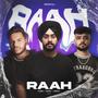 Raah (feat. Sugam Behal & Rishabh Aneja)