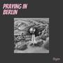 Praying in Berlin