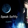 Speak Softly