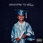 GRADUATED TO DRILL (Explicit)