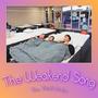 The Weakend Song (Explicit)