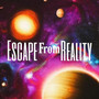 Escape From Reality (Explicit)