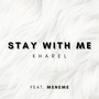 Stay With Me (feat. Meneme)