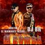 LA RUMBA (feat. DJ BR)