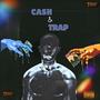 Cash & Trap (feat. P.O & D’Z) [Explicit]