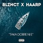 TAKA DOBRE NI E (Explicit)
