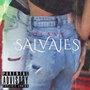 SALVAJES (Explicit)