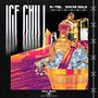 Ice Chill (feat. Raymi Gold) [Explicit]