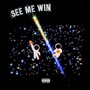 See Me Win (Explicit)