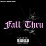 Fall Thru (feat. Jessica Peros) [Explicit]