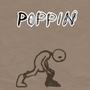 poppin (Explicit)