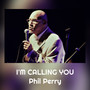 I'M CALLING YOU