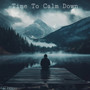 Time to Calm Down