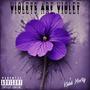 Violets are Violet (Explicit)