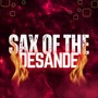 Sax of the Desande