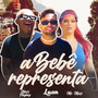 A Bebê Representa (Explicit)