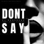 Don't Say (feat. Sean Carson) [Explicit]