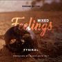 Mixed feelings (Explicit)