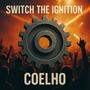 SWITCH THE IGNITION