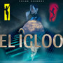 El Igloo (Explicit)