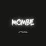 MOMBE (feat. WANDA KEY$ & T.JEKETERA) [Explicit]