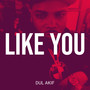 Like You