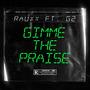 Gimme the Praise (feat. Gavin2Huncho) [Explicit]