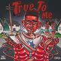 True To Me (Explicit)