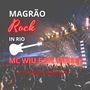 MAGRÃO ROCK IN RIO (Explicit)