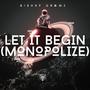 Let It Begin (Monopolize) [Explicit]