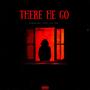 There He Go (Freestyle) [Explicit]