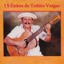 15 éxitos de Toñito Vargas