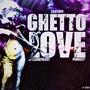 GHETTO LOVE (feat. Spazzoutkdot & PBmeezy) [Explicit]