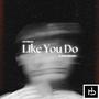 Like You Do (feat. Isak Brown & Cat Mode) [Extended Mix]