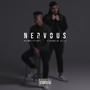 Nervous (Explicit)