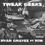 Tweak Geeks (feat. R3B) [Explicit]