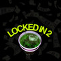 Locked in 2 (Explicit)