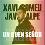 Un buen señor (feat. Javi Alpe) [Explicit]