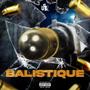 BALISTIQUE (Explicit)