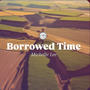 Borrowed Time