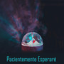 Pacientemente esperaré