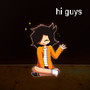 hi guys (Explicit)
