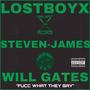 Fucc What They Say (feat. Steven-James & Will Gates) [Explicit]